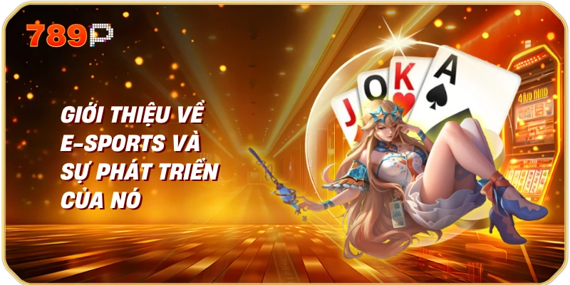 Khám Phá Các Tựa Game E-sports Phổ Biến 1 Giới thiệu về E-sports và sự phát triển của nó